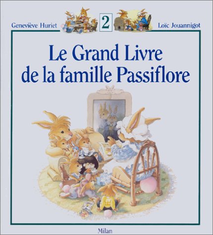 Grand livre de la famille Passiflore (Le)