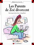 Parents de Zoé divorcent (Les)