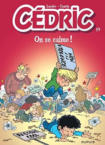 Cédric. T.19 : On se calme !