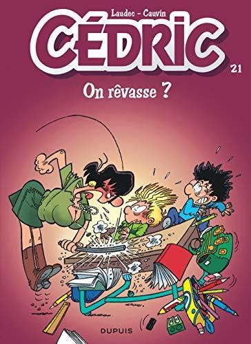 Cédric. T.21 : On rêvasse ?