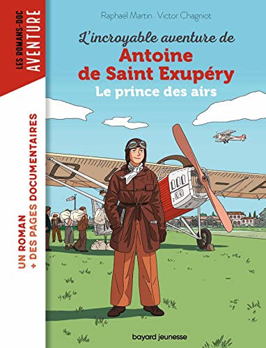 L'Incroyable aventure d'Antoine de Saint-Exupéry