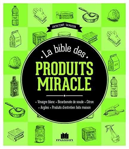 La Bible des produits miracle