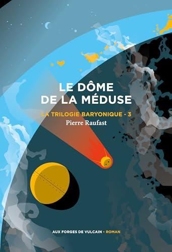 Le Dôme de la méduse