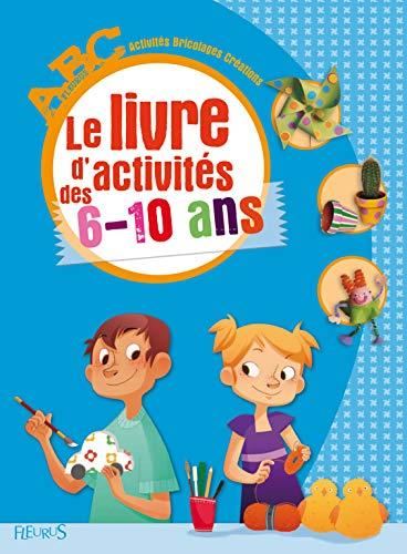 Le Livre d'activités des 6-10 ans