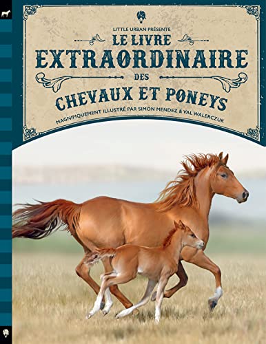 Livre extraordinaire des chevaux et poneys (Le)