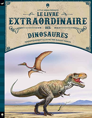 Livre extraordinaire des dinosaures (Le)