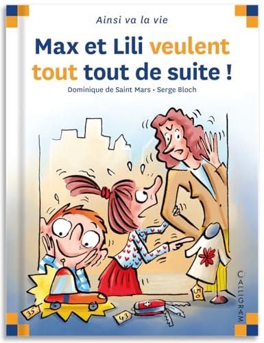 Max et Lili T.53 : Max et Lili veulent tout tout de suite