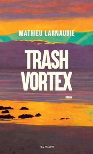 Trash vortex