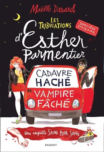 Tribulations d'Esther Parmentier, sorcière stagiaire (Les) : Cadavre haché, vampire fâché