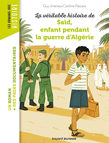 Véritable histoire de Saïd, enfant pendant la guerre d'Algérie (La)